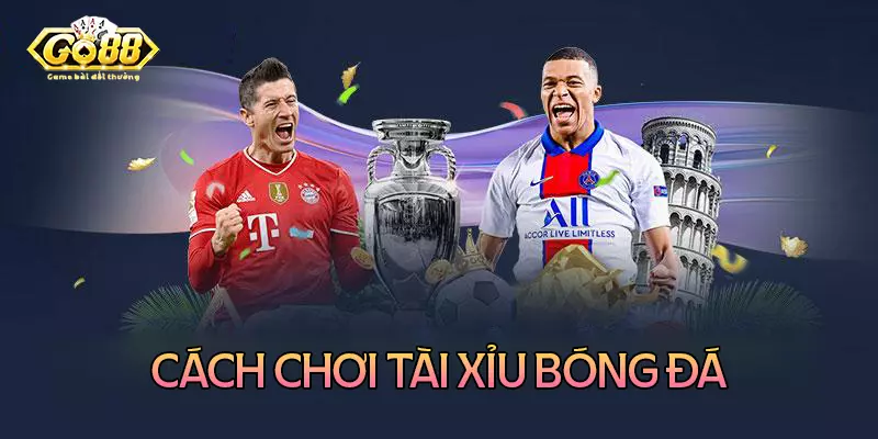 Tài Xỉu Bóng Đá Cùng Go88