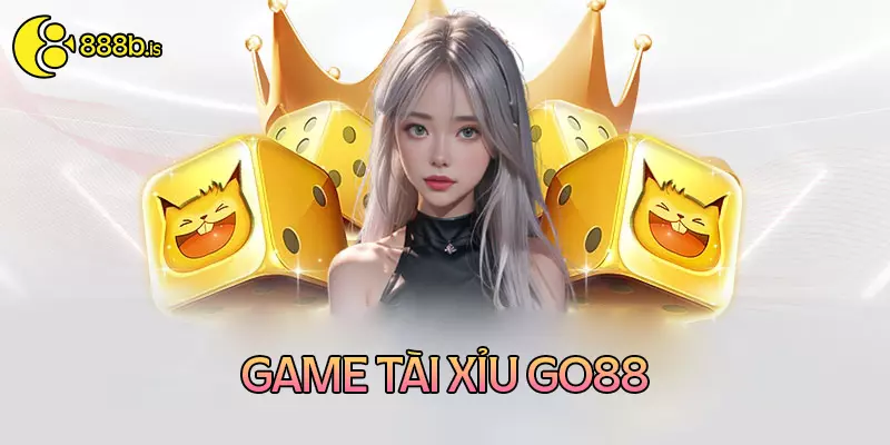 Link Tải Game Tài Xỉu Go88