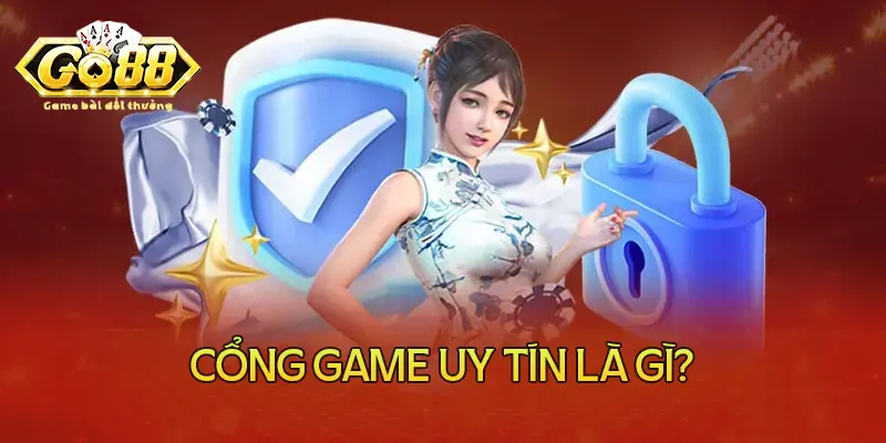 Như thế nào là một cổng game uy tín