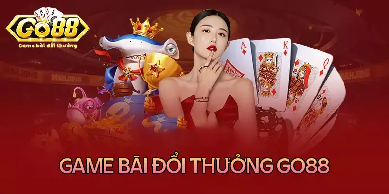 Ưu điểm khi chơi game bài đổi thưởng tại Go88